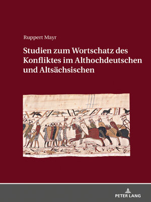 cover image of Studien zum Wortschatz des Konfliktes im Althochdeutschen und Altsaechsischen